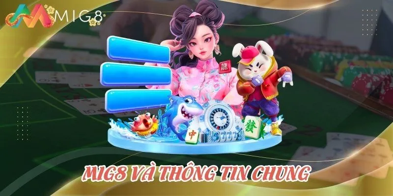 Mig8 và thông tin chung